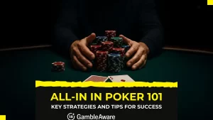 All in poker 101: Key strategies and tips for success