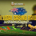 Illegal Casino Raid in Perth Catches 18 Baccarat Players