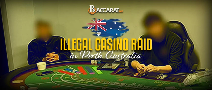 Illegal Casino Raid in Perth Catches 18 Baccarat Players