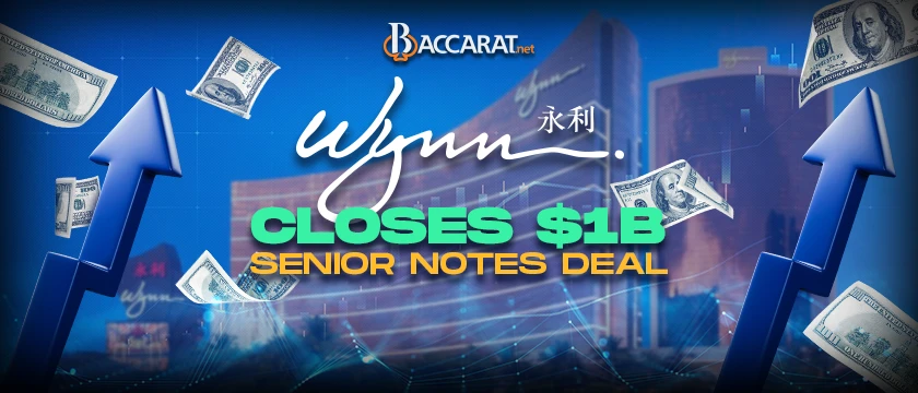Wynn Macau Finalizes $1 Billion Senior Notes Offering