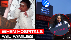Hospital Under Fire: Mother Sues As Baby Passes After Being Sent Home… TWICE! | TSR Investigates
