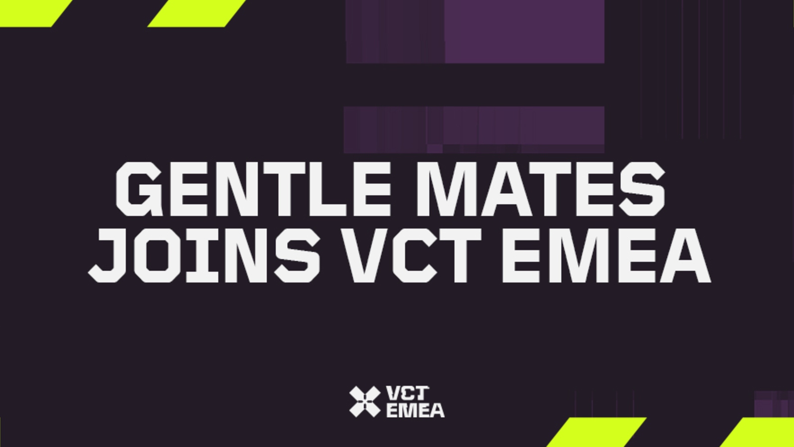 Gentle Mates Joins VCT EMEA Following Movistar KOI’s Removal From League