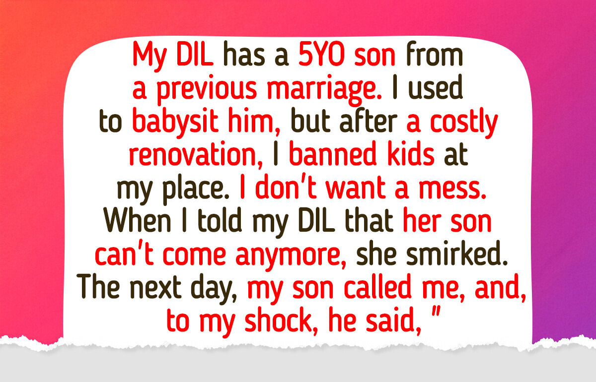 My DIL’s Son Isn’t Allowed in My House Anymore, Now I’m Suddenly a Villain