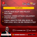 Newsfile to probe local rice glut, NAIMOS attack and CHRAJ’s GH₵9m indictment of ex-GRA boss