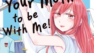 I Want Your Mother to Be with Me! Is a Laid-back, Slice-of-Life Love Story