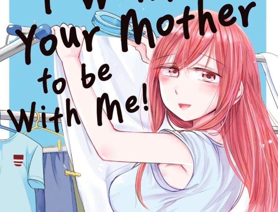 I Want Your Mother to Be with Me! Is a Laid-back, Slice-of-Life Love Story